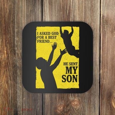 God Sent Me My Son Coaster