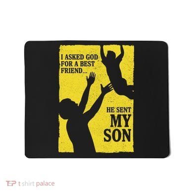 God Sent Me My Son Mousepad