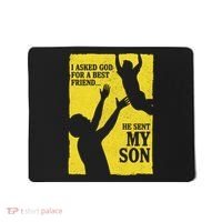 God Sent Me My Son Mousepad thumb 0