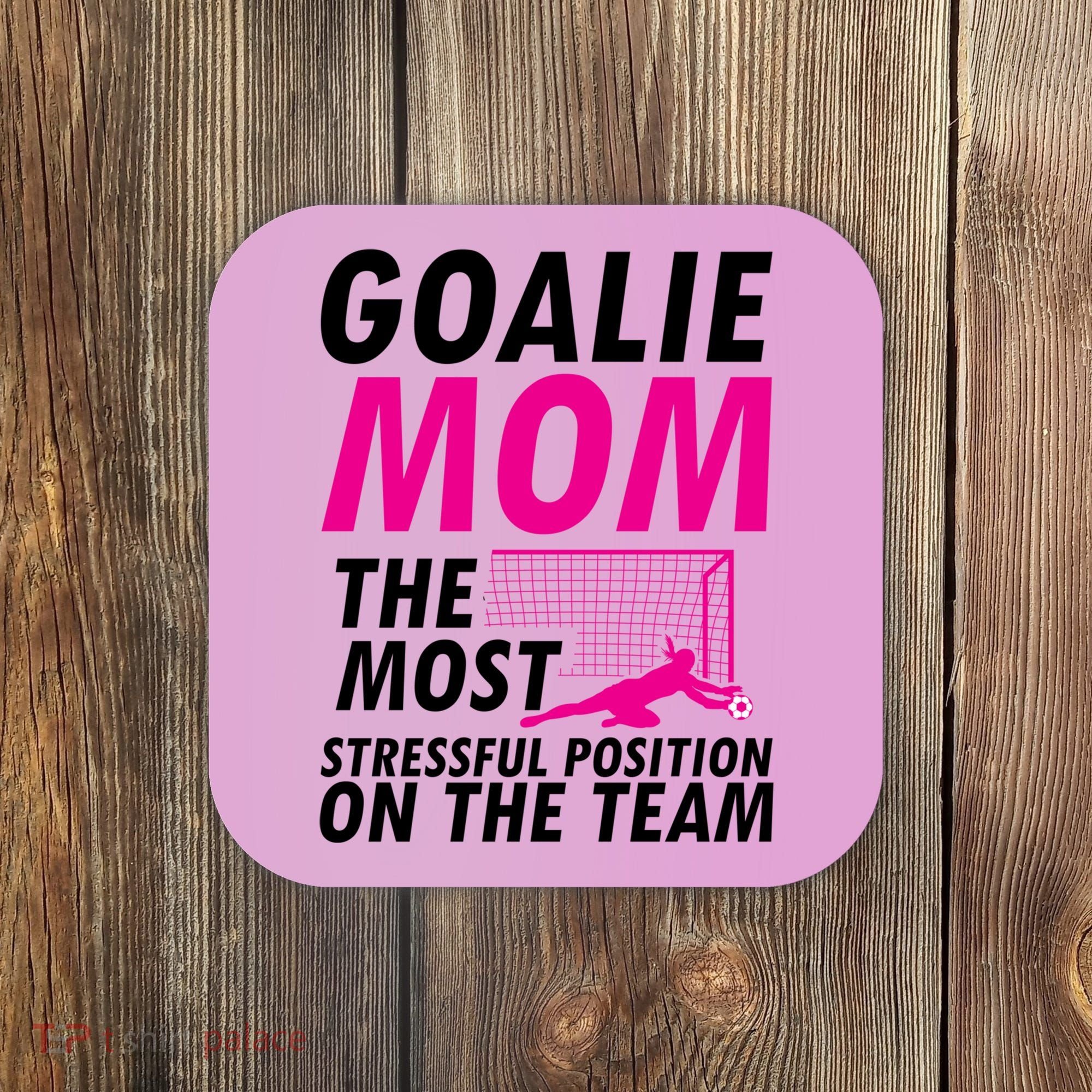 Mom Soccer Goalie Keeper Soccer Mom Meaningful Gift Coaster