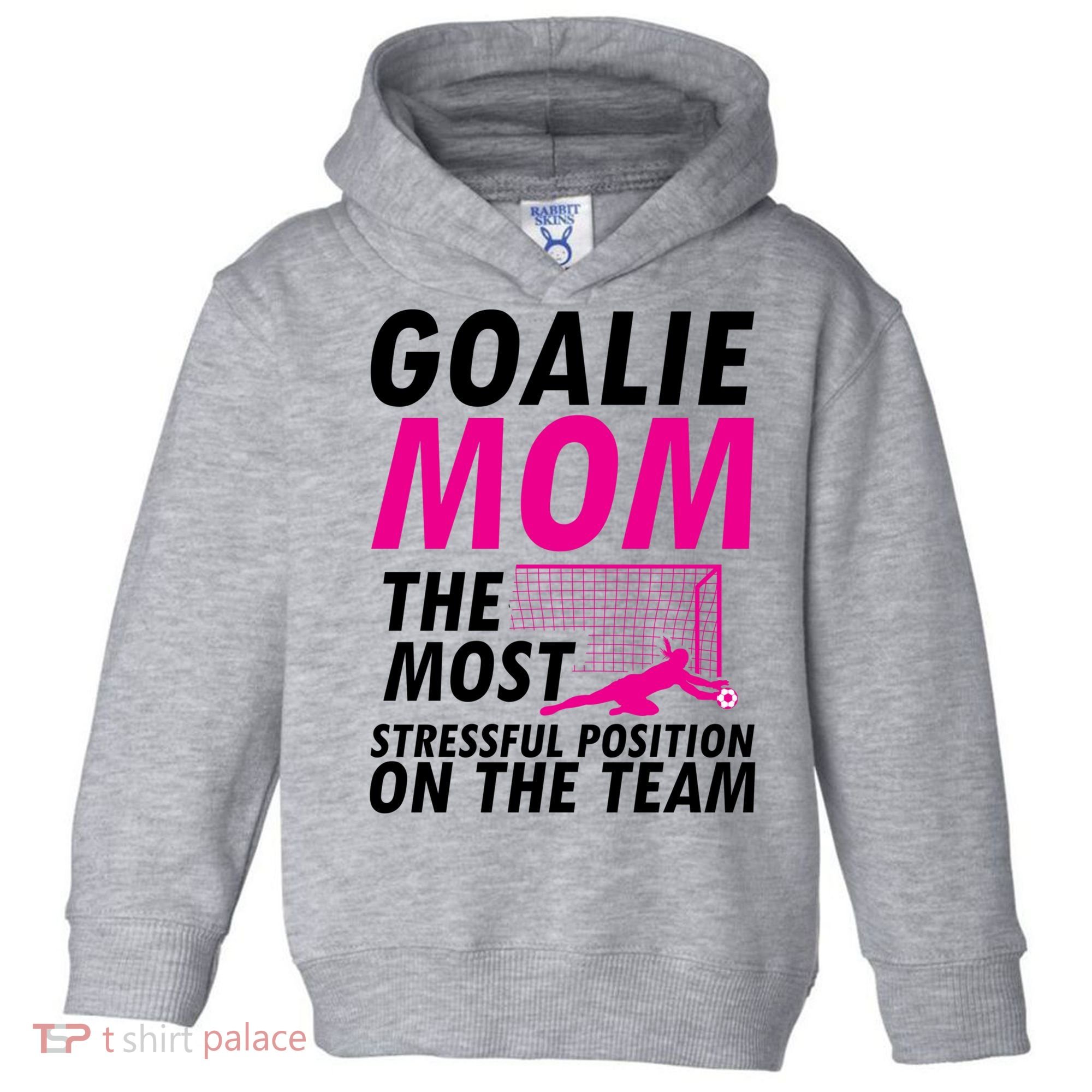 Mom Soccer Goalie Keeper Soccer Mom Meaningful Gift Toddler Hoodie