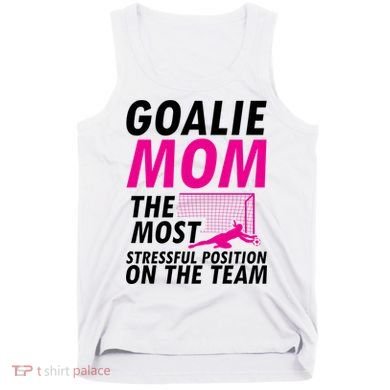 Mom Soccer Goalie Keeper Soccer Mom Meaningful Gift Tank Top