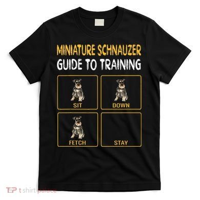 Miniature Schnauzer Guide To Training Dog Obedience T-Shirt