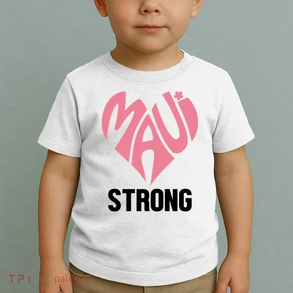 Maui Strong Hawaii Relief Toddler T-Shirt