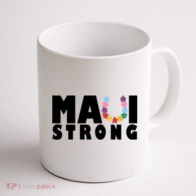 Maui Strong Hawaii Relief Awareness Coffee Mug back
