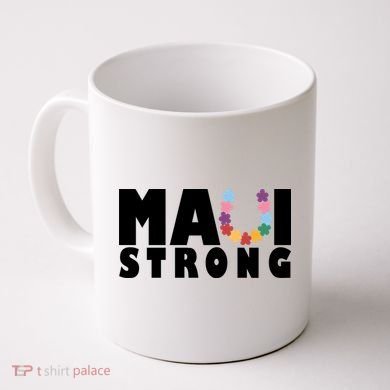Maui Strong Hawaii Relief Awareness Coffee Mug