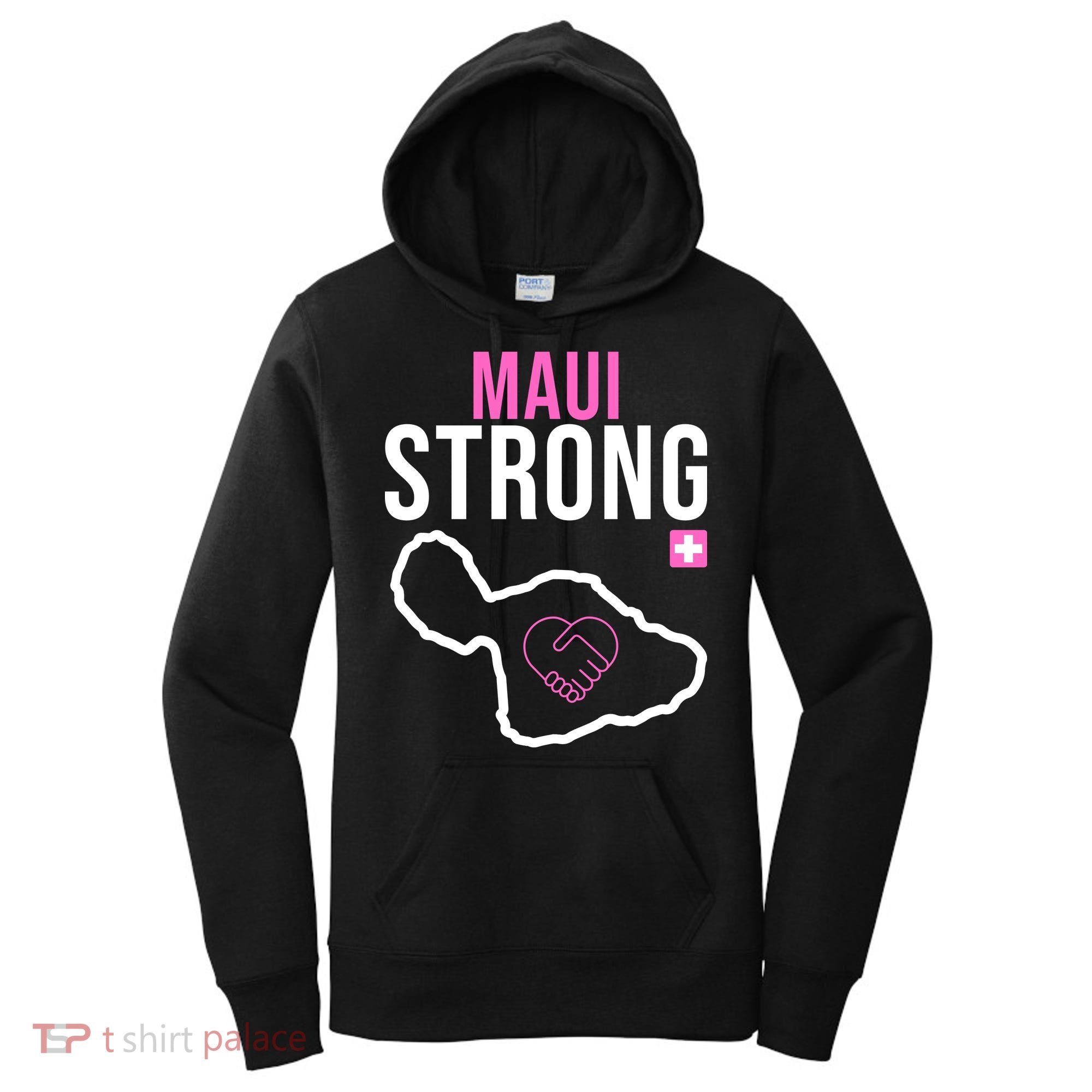 Maui Strong Hawaii Wildfire Relief Women's Hoodie