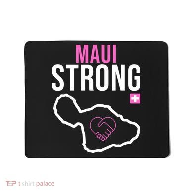 Maui Strong Hawaii Wildfire Relief Mousepad