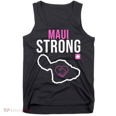 Maui Strong Hawaii Wildfire Relief Tank Top