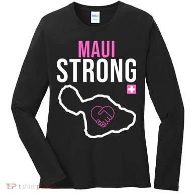 Maui Strong Hawaii Wildfire Relief Women's Long Sleeve Shirt