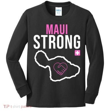 Maui Strong Hawaii Wildfire Relief Kids Long Sleeve Shirt