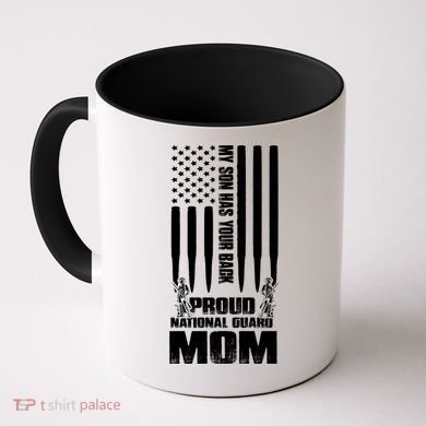 My Son Has Your Back Proud National Guard Mom Army Mom Gift Coffee Mug
