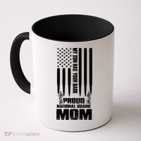 My Son Has Your Back Proud National Guard Mom Army Mom Gift Coffee Mug thumb 0