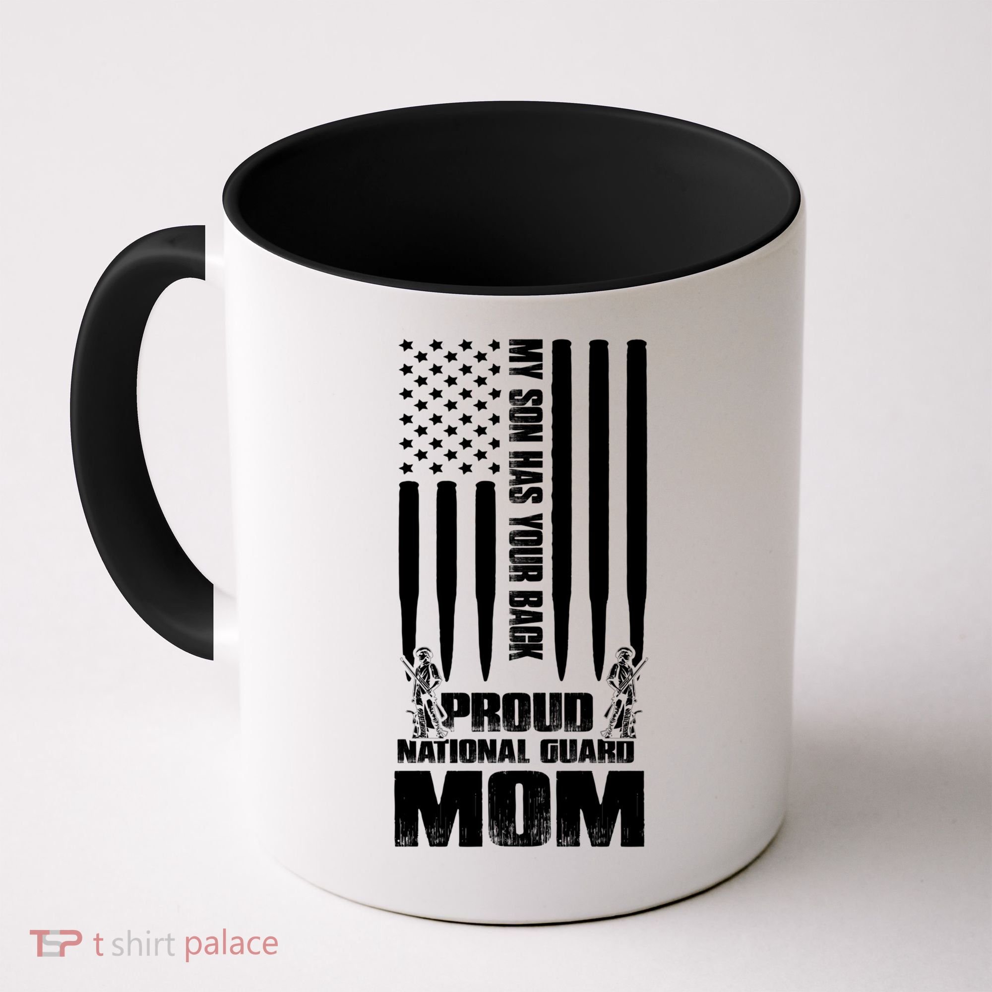 My Son Has Your Back Proud National Guard Mom Army Mom Gift Coffee Mug