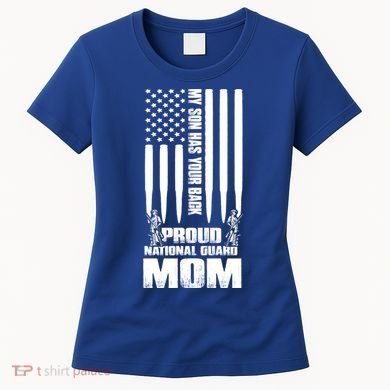 My Son Has Your Back Proud National Guard Mom Army Mom Gift Women's T-Shirt