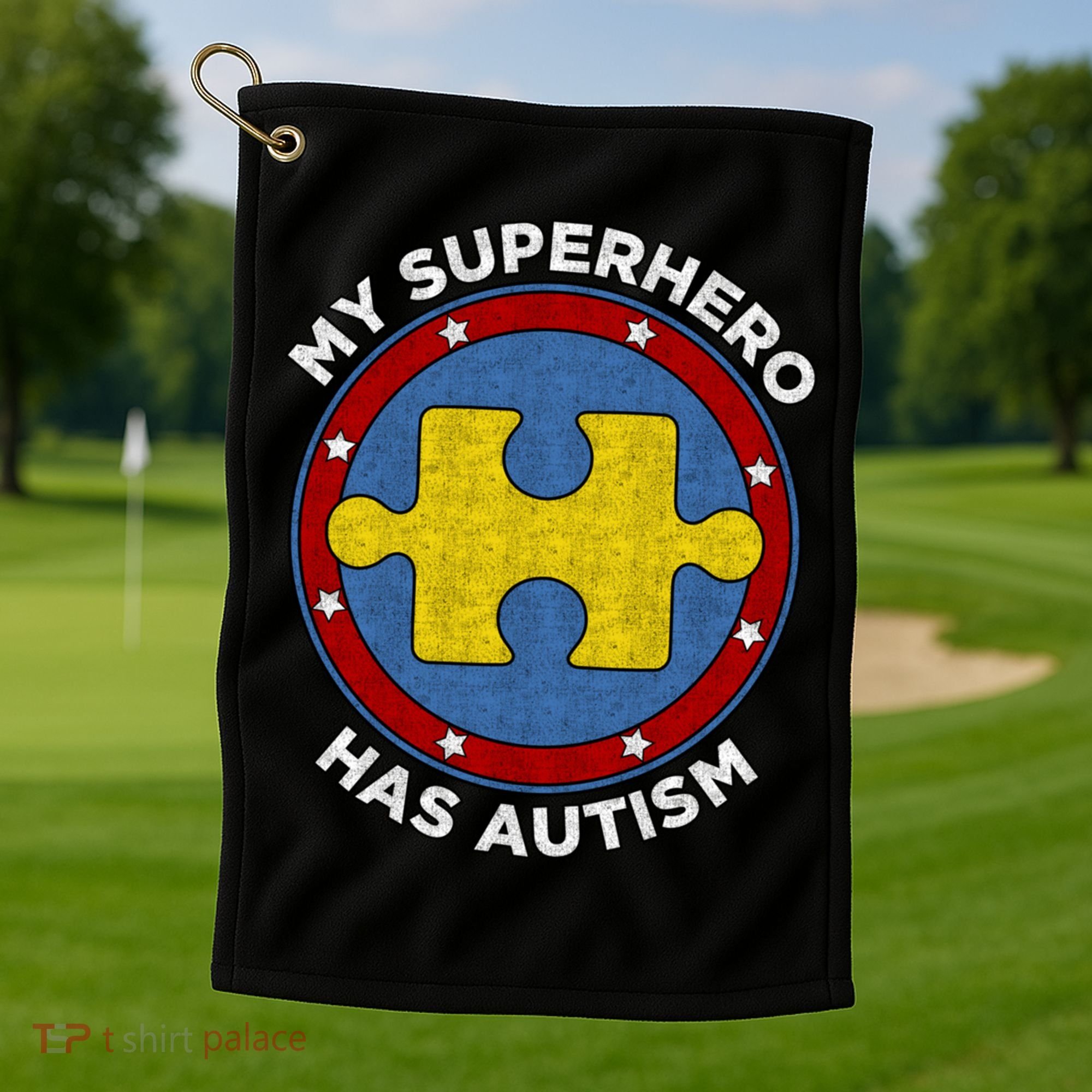 My Superhero Has Autism Awareness Gift Support Gift Golf Towel