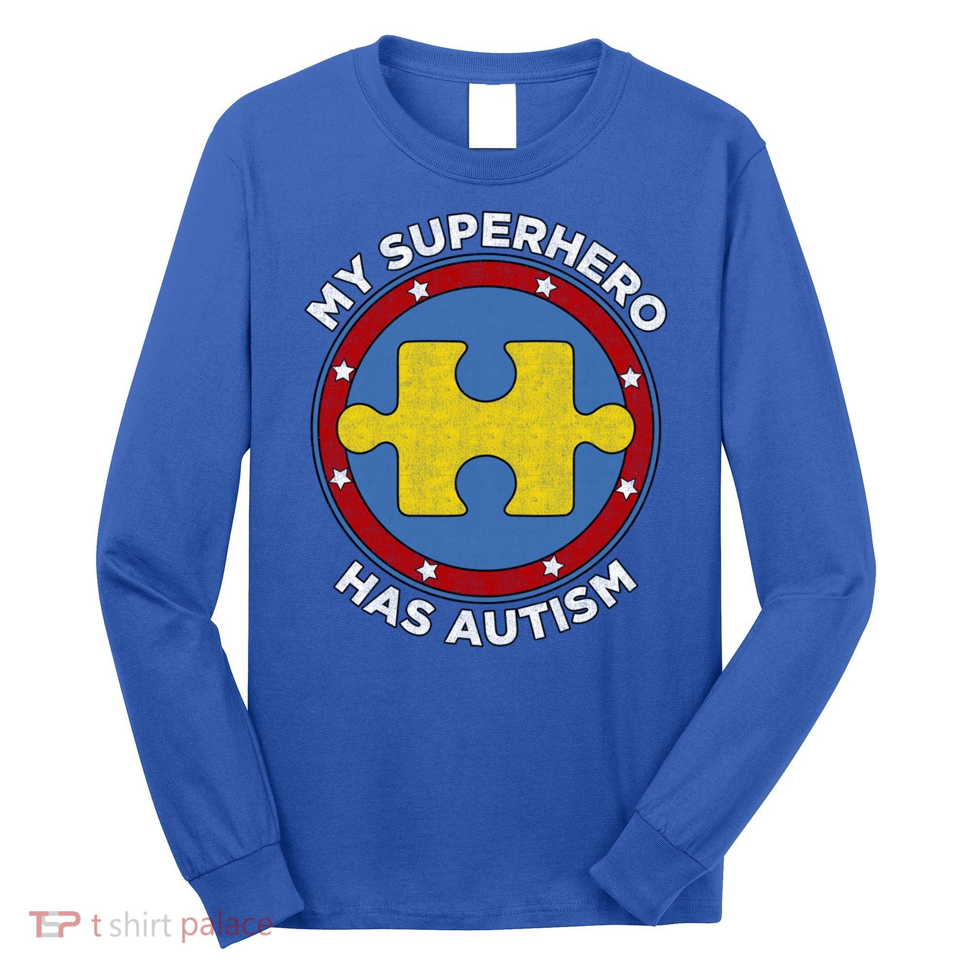 My Superhero Has Autism Awareness Gift Support Gift Long Sleeve Shirt