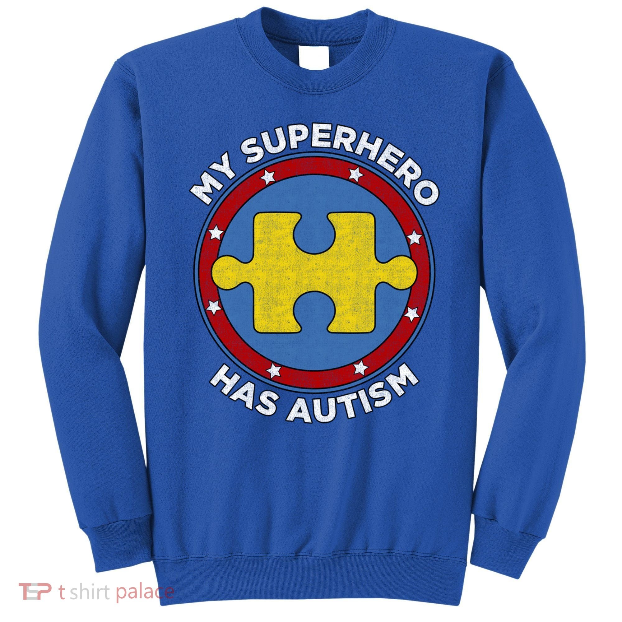 My Superhero Has Autism Awareness Gift Support Gift Sweatshirt