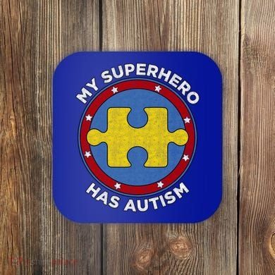 My Superhero Has Autism Awareness Gift Support Gift Coaster