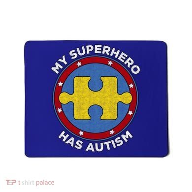 My Superhero Has Autism Awareness Gift Support Gift Mousepad