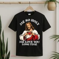 Me So Holy Jesus Love You Funny T-Shirt thumb 2
