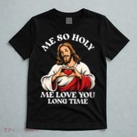 Me So Holy Jesus Love You Funny T-Shirt thumb 5