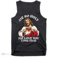 Me So Holy Jesus Love You Funny Tank Top thumb 0