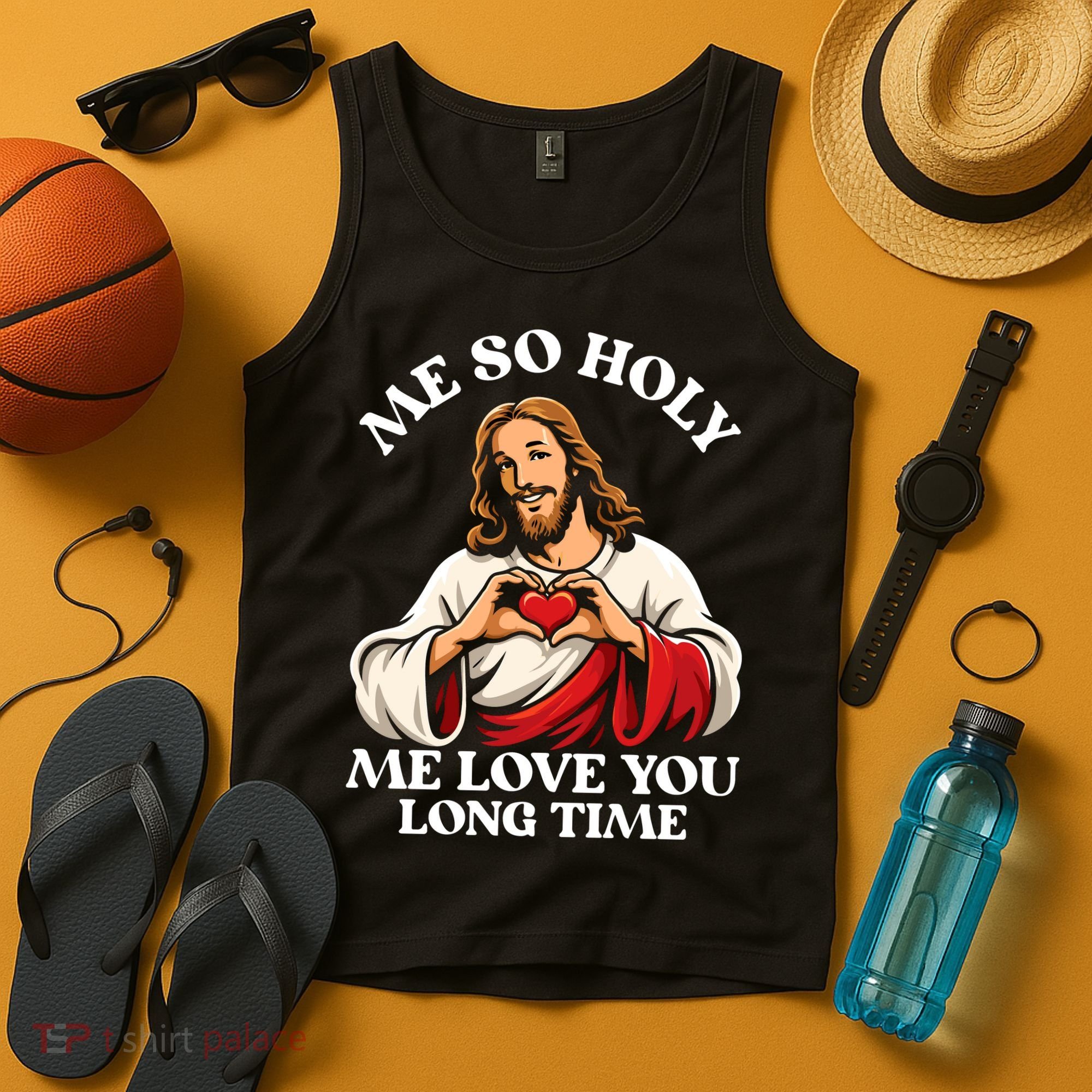 Me So Holy Jesus Love You Funny Tank Top