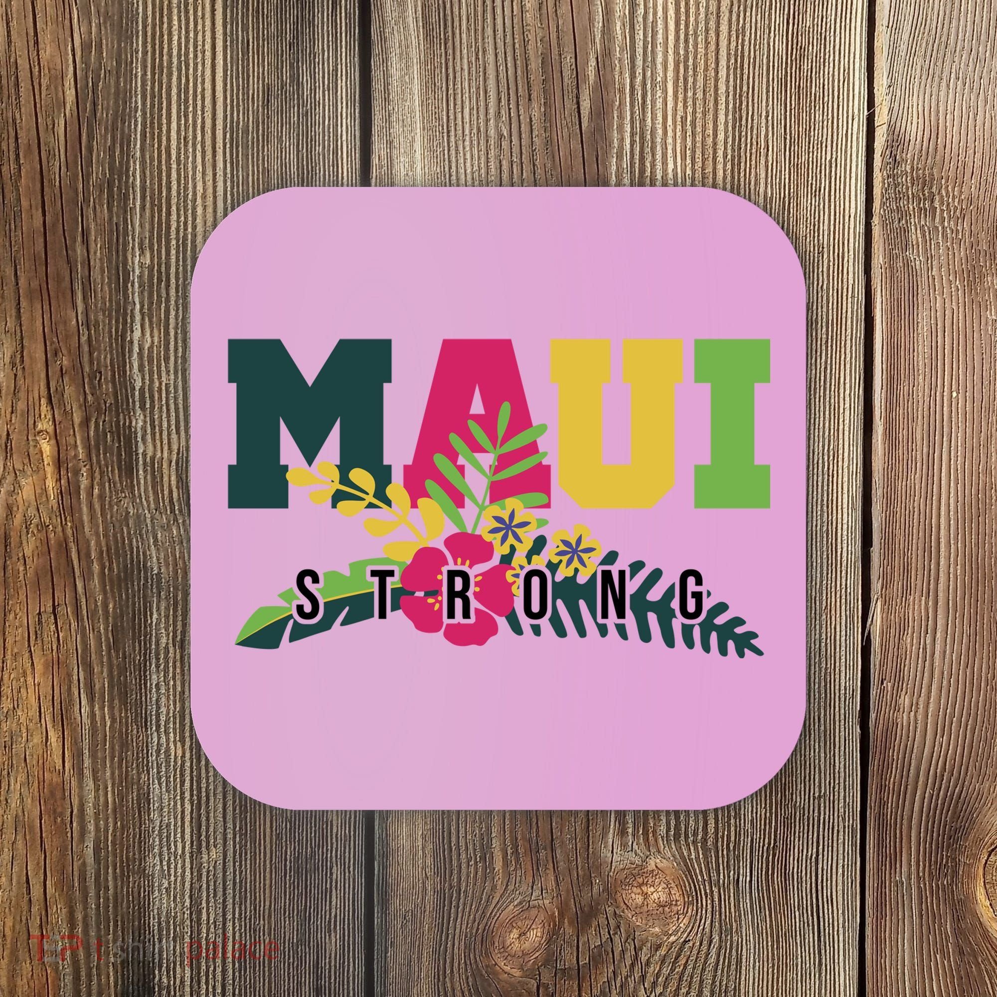 Maui Strong Hawaii Wildfire Relief Coaster