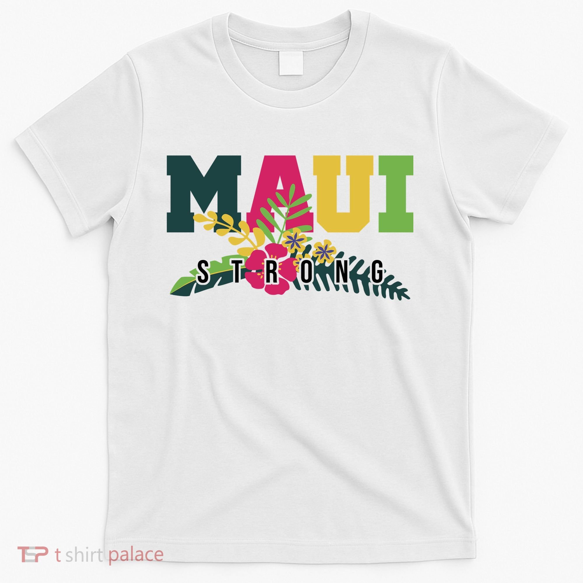 Maui Strong Hawaii Wildfire Relief T-Shirt