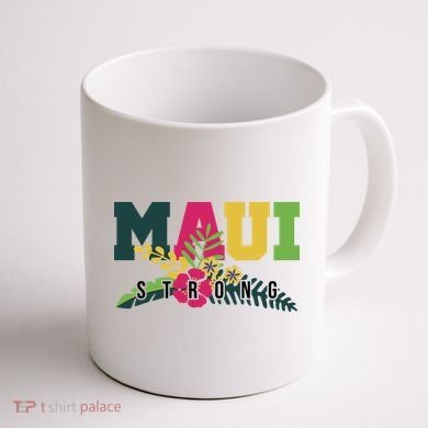 Maui Strong Hawaii Wildfire Relief Coffee Mug back