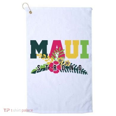 Maui Strong Hawaii Wildfire Relief Golf Towel