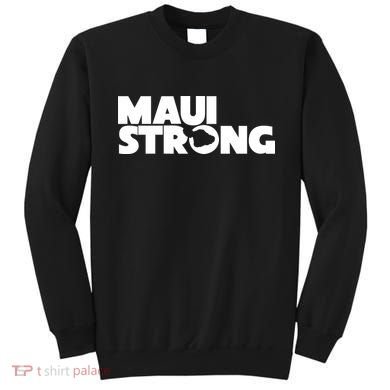 Maui Strong Hawaii Wildfire Sweatshirt