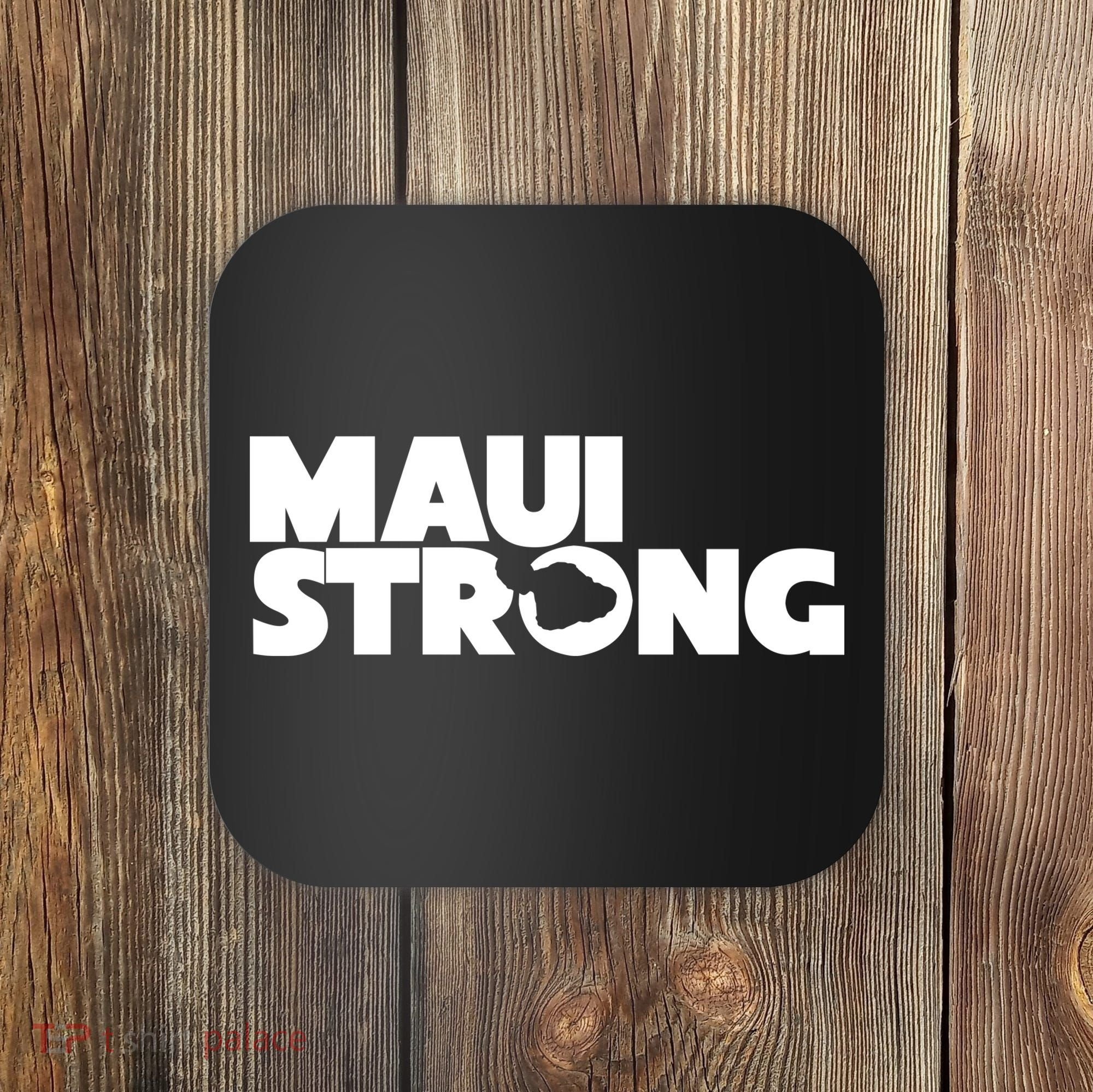 Maui Strong Hawaii Wildfire Coaster