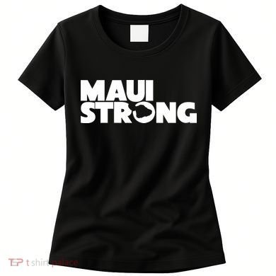 Maui Strong Hawaii Wildfire Women's T-Shirt
