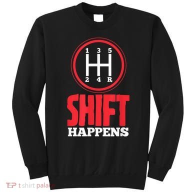Mens Shift Happens Funny Mechanic Car Lover Sweatshirt
