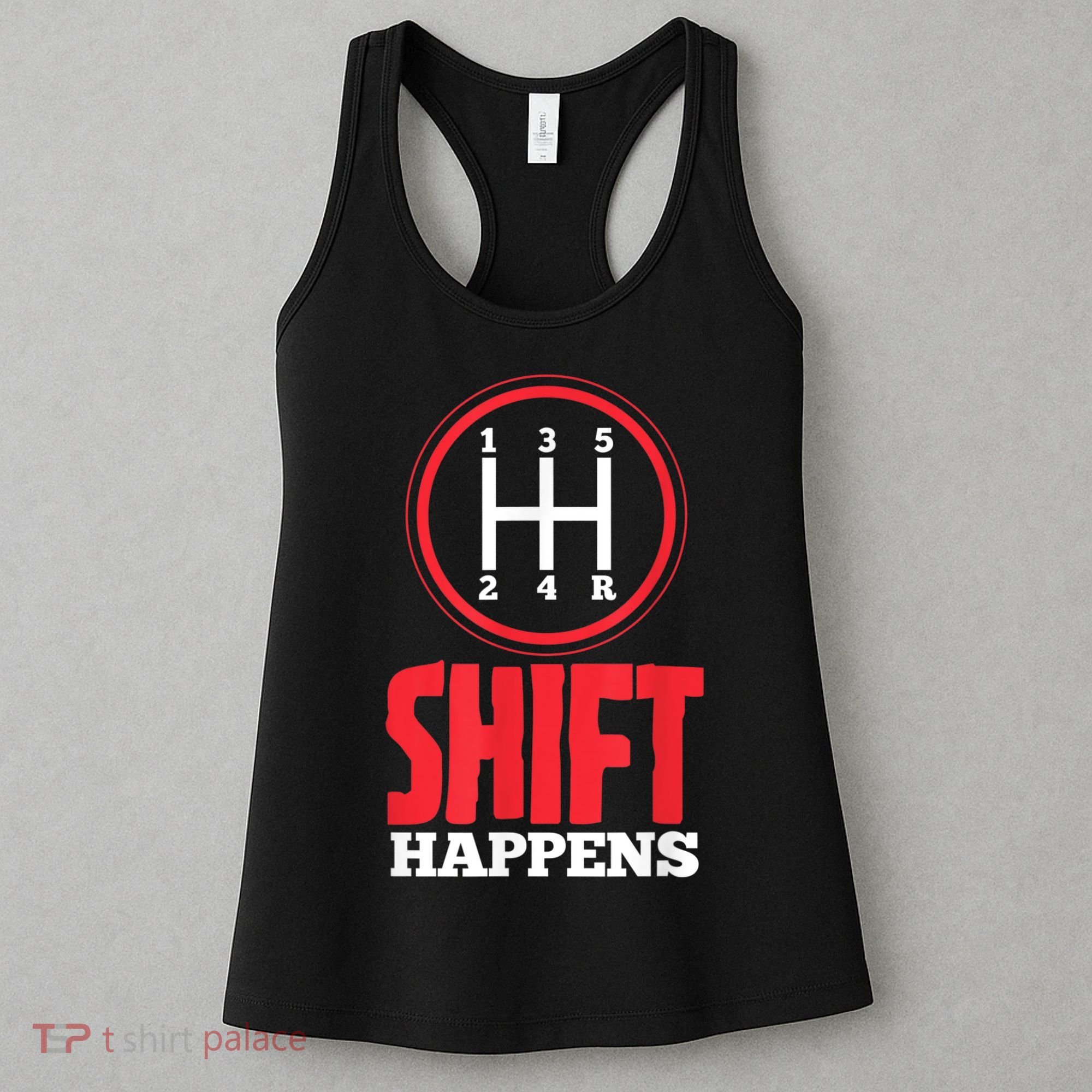 Mens Shift Happens Funny Mechanic Car Lover Women's Tank Top