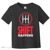 Mens Shift Happens Funny Mechanic Car Lover Toddler T-Shirt thumb 0
