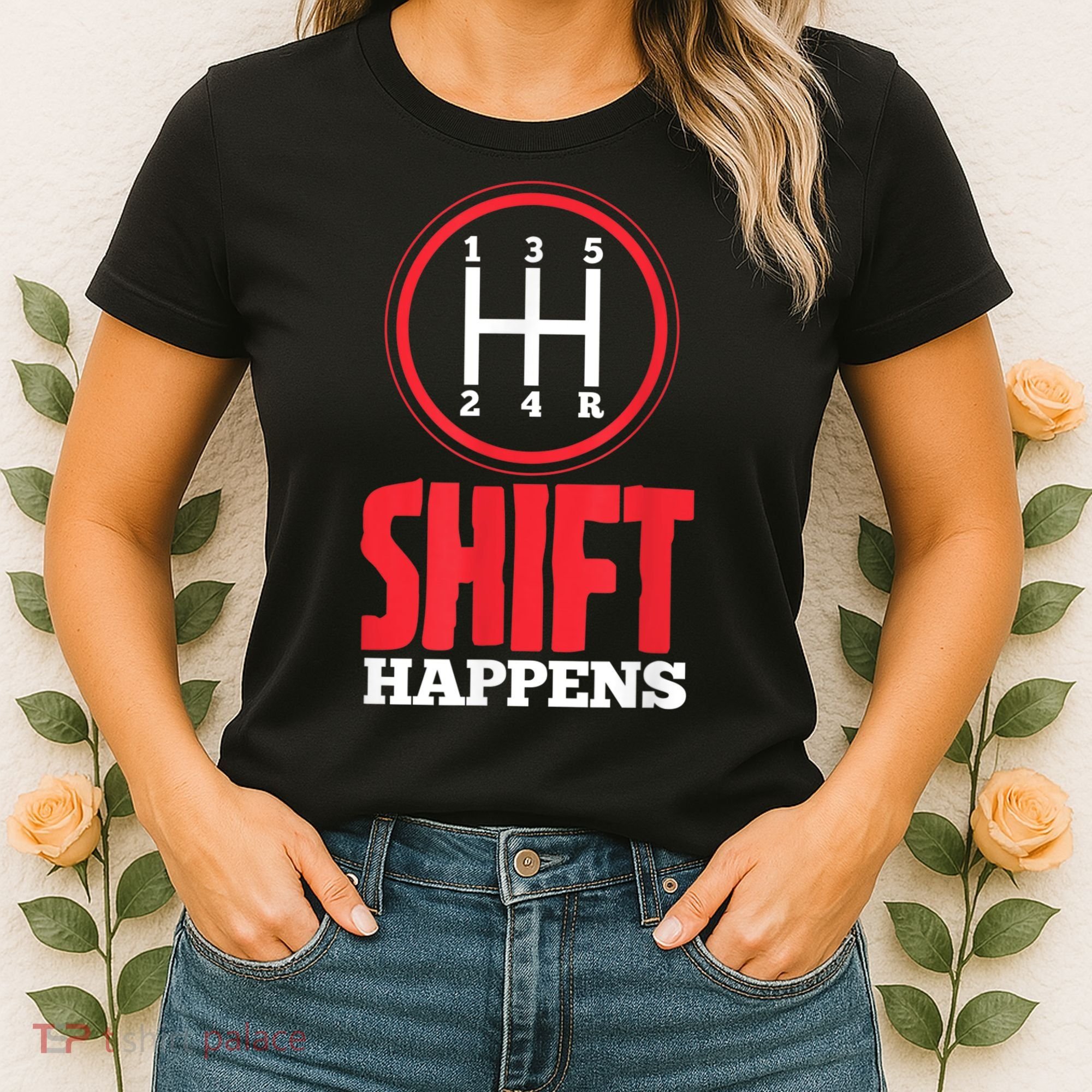 Mens Shift Happens Funny Mechanic Car Lover Women's T-Shirt