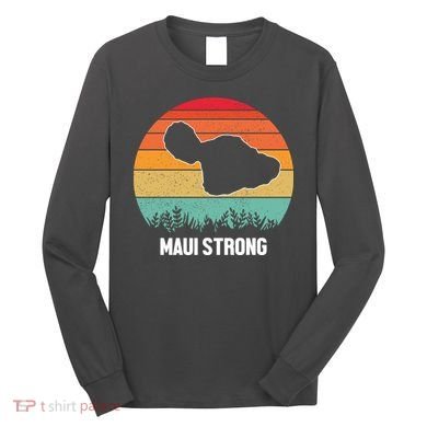 Maui Strong Hawaii Wildfire Sunset Long Sleeve Shirt