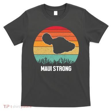 Maui Strong Hawaii Wildfire Sunset T-Shirt