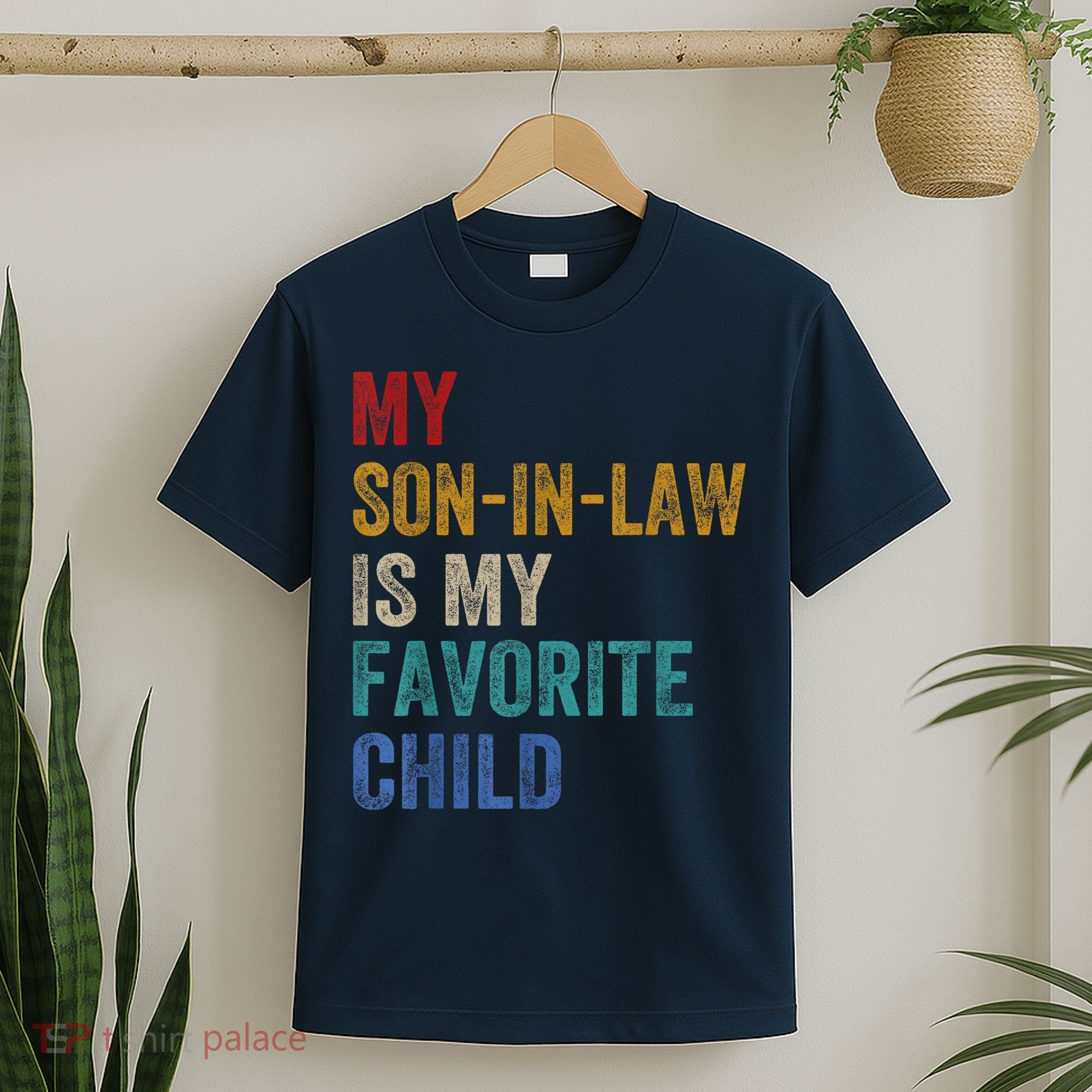My Son In Law Is My Favorite Child Funny Family Humour Retro T-Shirt