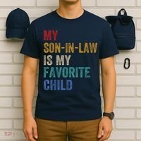 My Son In Law Is My Favorite Child Funny Family Humour Retro T-Shirt thumb 6
