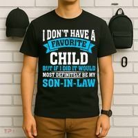 My Son In Law Is My Favorite Child Definitely My Soninlaw T-Shirt thumb 6