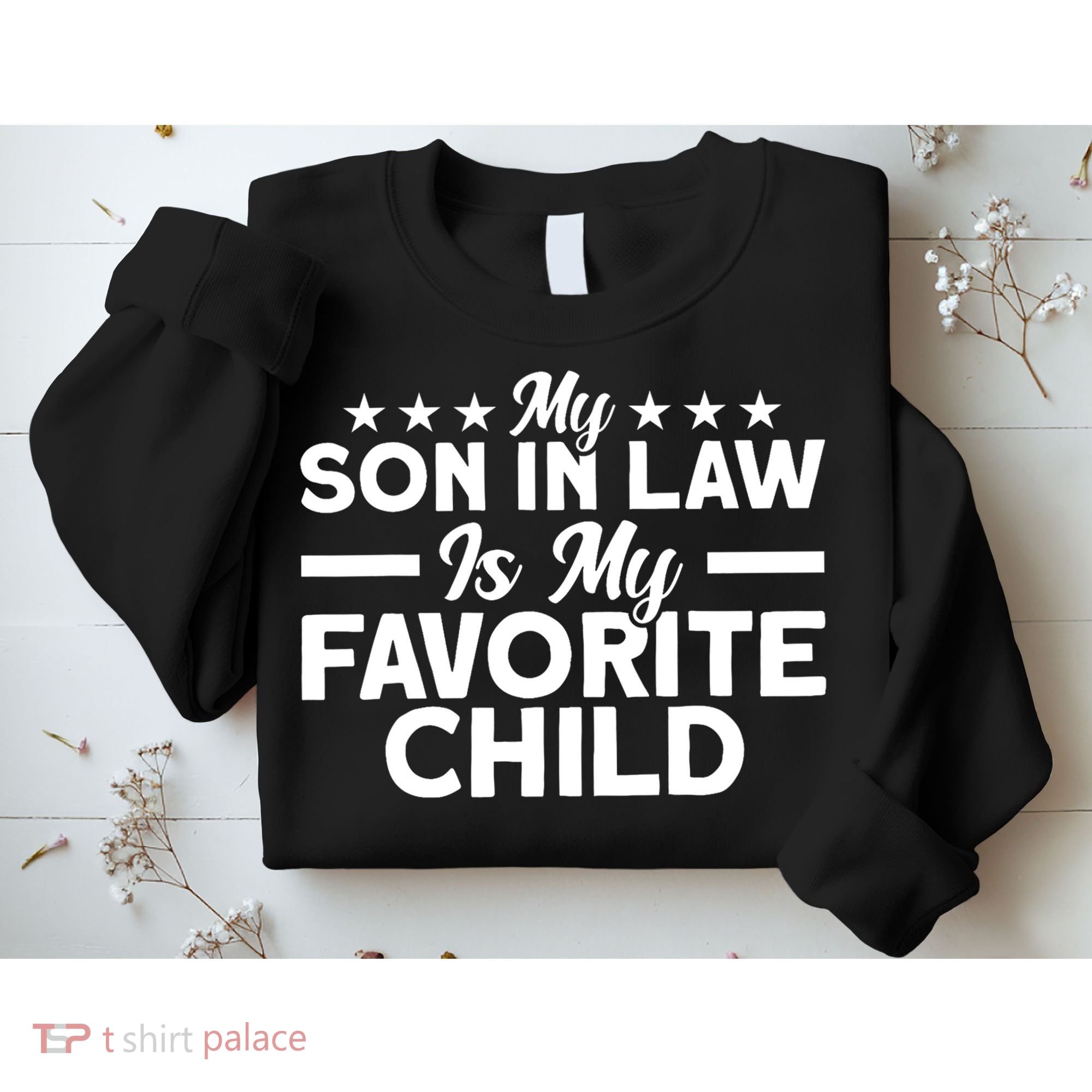 My Son In Law Is My Favorite Child Family Sweatshirt