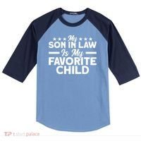 My Son In Law Is My Favorite Child Family Raglan Baseball Sleeve Shirt thumb 0