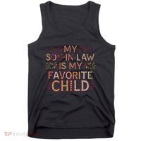 My Soninlaw Is My Favorite Child Funny Present Tank Top thumb 0
