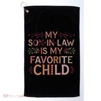 My Soninlaw Is My Favorite Child Funny Present Golf Towel thumb 0