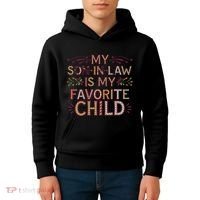 My Soninlaw Is My Favorite Child Funny Present Kids Hoodie thumb 4