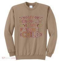 My Soninlaw Is My Favorite Child Funny Present Sweatshirt thumb 0